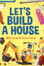 Let's Build a House af Mike Lucas