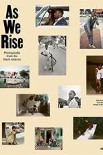 As We Rise: Photography from the Black Atlantic