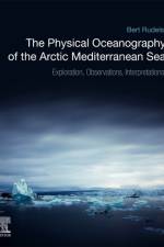 The Physical Oceanography of the Arctic Mediterranean Sea af Bert (Finnish Meteorological Institute Rudels