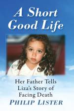 A Short Good Life af Philip Lister