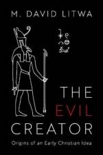 The Evil Creator af M. David (Research Fellow Litwa