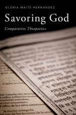 Savoring God af Gloria Maite (Associate Professor of Spanish Hernandez