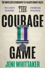 The Courage Game af Jeni Whittaker