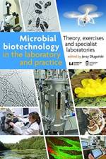 Microbial Biotechnology in the Laboratory and Pr – Theory, Exercises, and Specialist Laboratories af Jerzy Dlugonski