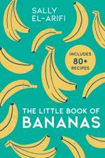 The Little Book of Bananas af Sally El-Arifi