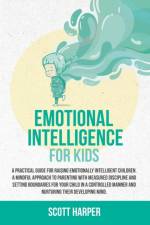 Emotional intelligence for kids af Scott Harper