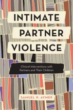 Intimate Partner Violence af Samuel R. Aymer