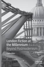 London Fiction at the Millennium