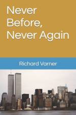 Never Before, Never Again af Richard Varner