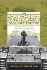 The Porsche Tiger and Ferdinand Tank Destroyer af Michael Frohlich