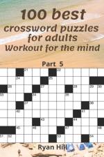100 best crossword puzzles for adults af Ryan Hill