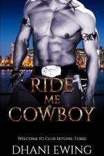 Ride Me Cowboy af Dhani Ewing