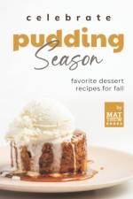 Celebrate Pudding Season af Matthew Goods