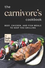Carnivore's Cookbook af Layla Tacy