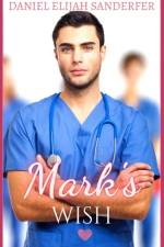 Mark's Wish af Daniel Elijah Sanderfer