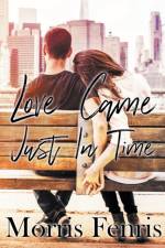 Love Came Just In Time af Morris Fenris