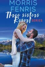 Three Sisters Resort Series af Morris Fenris
