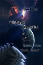 Whenever, Wherever - Quarto Libro af ROX TRIKRU