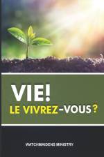 Vie! Le Vivrez-Vous? af Watchmaidens Ministry