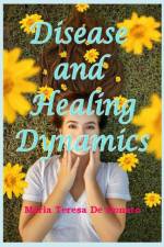 Disease and Healing Dynamics af PH D de Donato