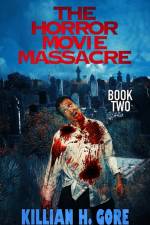 Horror Movie Massacre af Killian H Gore