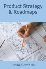 Product Strategy & Roadmaps af Linda Gorchels