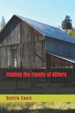 Finding the Family of Killers af Bobbie Kaald