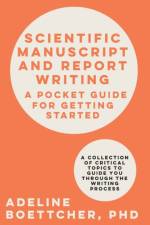 Scientific Manuscript and Report Writing af Adeline