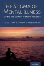 The Stigma of Mental Illness af Keith (Professor of Clinical Psychology Dobson
