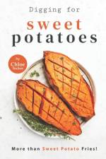 Digging for Sweet Potatoes af Chloe Tucker
