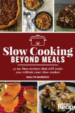 Slow Cooking Beyond Meals af Drew Maresco