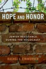 Hope and Honor af Rachel L. (Professor of Sociology Einwohner