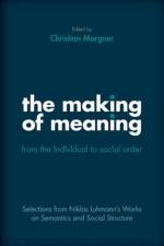 The Making of Meaning: From the Individual to Social Order af Niklas (Emeritus Professor of Sociology Luhmann