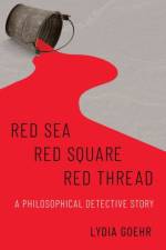 Red Sea-Red Square-Red Thread af Lydia (Professor of Philosophy Goehr