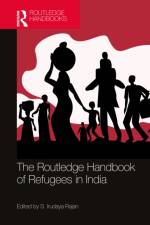 The Routledge Handbook of Refugees in India af S. Irudaya Rajan