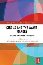 Circus and the Avant-Gardes af Anna-Sophie Jurgens