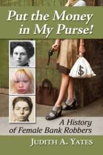Put the Money in My Purse! af Judith A. Yates