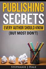 Publishing Secrets Every Author Should Know af Stephanie J Hale