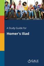 Study Guide for Homer's Iliad af Cengage Learning Gale