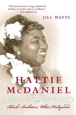 Hattie McDaniel af Jill Watts