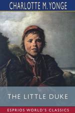The Little Duke (Esprios Classics) af Charlotte M Yonge