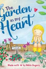 The Garden In My Heart af Nikki Rogers