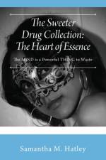 Sweeter Drug Collection af Samantha M Hatley