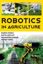 Robotics in Agriculture af Rajesh Singh