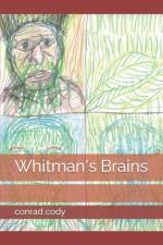 Whitman's Brains af Conrad Cody