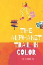 Alphabet Trail in Color af Vs Griffin