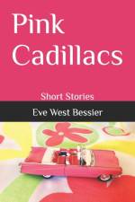 Pink Cadillacs af Eve West Bessier