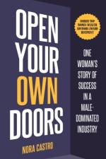 Open Your Own Doors af Nora Castro