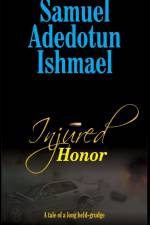 Injured Honor af Samuel Adedotun Ishmael