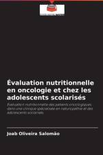 Evaluation nutritionnelle en oncologie et chez les adolescents scolarises af Joab Oliveira Salomão